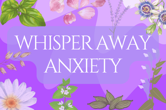 Whisper Away Anxiety Tea